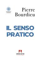 Il senso pratico di Pierre Bourdieu edito da Armando Editore