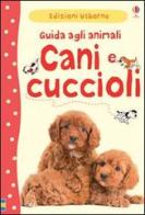 Cani e cuccioli. Guida agli animali di Katherine Starke, Christyan Fox edito da Usborne Publishing