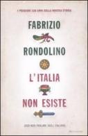 L' Italia non esiste (per non parlare degli italiani) di Fabrizio Rondolino edito da Mondadori
