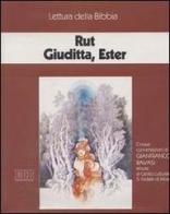 Rut, Giuditta, Ester. Ciclo di Conferenze (Milano, Centro culturale S. Fedele, 1995). Audiolibro. Cinque cassette di Gianfranco Ravasi edito da EDB