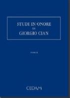 Studi in onore di Giorgio Cian di Giovanni De Cristofaro, Stefano Delle Monache edito da CEDAM