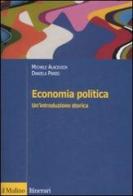 Economia politica. Un'introduzione storica di Michele Alacevich, Daniela Parisi edito da Il Mulino