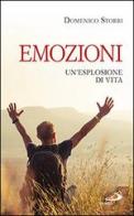 Emozioni. Un'esplosione di vita di Domenico Storri edito da San Paolo Edizioni