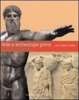 Arte e archeologia greca di John G. Pedley edito da Ist. Poligrafico dello Stato