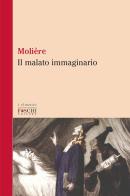 Il malato immaginario di Molière edito da Foschi (Santarcangelo)