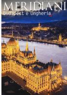 Budapest e Ungheria edito da Editoriale Domus