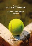 Racconti sportivi 2019 vol.2 edito da Historica Edizioni