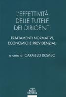 L'effettività delle tutele dei dirigenti. Trattamenti normativi, economici e previdenziali edito da Pacini Giuridica