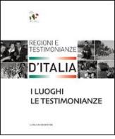 I luoghi e le testimonianze. Regioni e testimonianze d'Italia di Alessandro Nicosia edito da Gangemi Editore