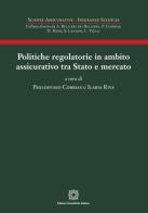 Politiche regolatorie in ambito assicurativo tra Stato e mercato edito da Edizioni Scientifiche Italiane