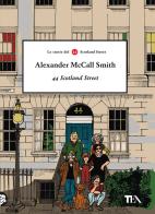 44 Scotland Street di Alexander McCall Smith edito da TEA