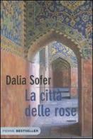 La città delle rose di Dalia Sofer edito da Piemme