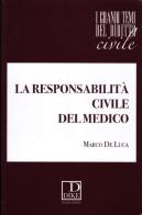 La responsabilità civile del medico di Marco De Luca edito da Dike Giuridica Editrice