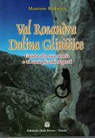 Val Rosandra. Guida alla sua storia e ai suoi piccoli segreti di Maurizio Radacich edito da Italo Svevo