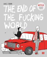 The end of the fucking world di Charles Forsman edito da 001 Edizioni