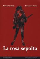 La rosa sepolta di Barbara Borlini, Francesco Memo edito da Hazard