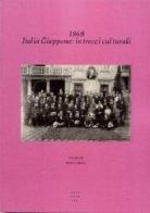 1868 Italia Giappone. Intrecci culturali. Ediz. italiana e inglese edito da Libreria Editrice Cafoscarina