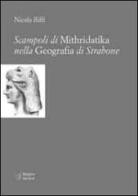 Scampoli di Mithridatika nella Geografia di Strabone di Nicola Biffi edito da Edizioni Dal Sud