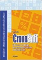 Cronosoft. Con CD-ROM di Sergio Giardina edito da Grafill