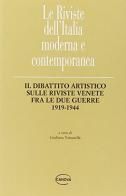 Il dibattito artistico sulle riviste venete fra le due guerre 1919-1944 edito da Canova