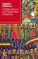 Storia della letteratura etiopica di Enrico Cerulli edito da Iduna