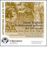 La letteratura italiana del XIII secolo e Dante Alighieri. Audiolibro. CD Audio edito da Il Narratore Audiolibri