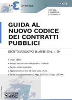 Guida al nuovo codice dei contratti pubblici di Claudia De Rosa, Elio Guarnaccia, Beatrice Locoratolo edito da Edizioni Giuridiche Simone
