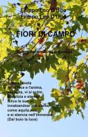 Fiori di campo. Saggi, recensioni e giudizi di Filippo Leo D'Ugo edito da ilmiolibro self publishing