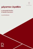 Méghiston agathón. La storiografia filosofica di Gabriele Giannantoni. Atti della giornata di studio (Roma, 30 novembre 2018) edito da Diogene Multimedia