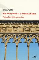 John Henry Newman e Domenico Barberi. L'epistolario della conversione di Lorella Pezzino edito da Europa Edizioni