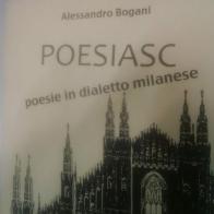 Poesiasc. Poesie in dialetto milanese di Alessandro Bogani edito da Menaresta