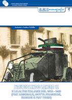 L' autoblindo Lancia 1Z. E le altre italiane del 1912-1945 (FIAT Arsenale, Isotta Fraschini, Bianchi e FIAT Terni) di Antonio Tallillo, Andrea Tallillo edito da Gruppo Modellistico Trentino
