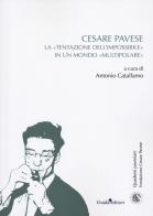 Cesare Pavese. La «tentazione dell'impossibile» in un mondo «multipolare» edito da Guida