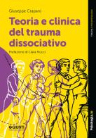 Teoria e clinica del trauma dissociativo di Giuseppe Craparo edito da Giunti Psicologia.IO