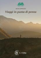 Viaggi in punta di penna di Silvia Oppezzo edito da BookTribu