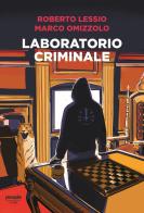 Laboratorio criminale di Roberto Lessio, Marco Omizzolo edito da People