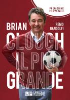 Brian Clough il più grande di Remo Gandolfi edito da Gianluca Iuorio Urbone Publishing