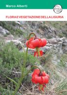 Flora e vegetazione della Liguria di Marco Alberti edito da Antea Edizioni