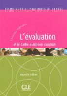 L' évaluation et le cadre européen commun. Techniques et pratiques de classe di Christine Tagliante edito da CLE International