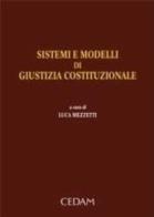 Sistemi e modelli di giustizia costituzionale edito da CEDAM