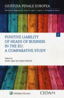 Punitive liability of heads of business in the EU: a comparative study di Katalin Ligeti, Angelo Marletta edito da CEDAM