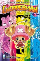Chopperman vol. 5 di Eiichiro Oda, Hirofumi Takei edito da Star Comics