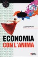 Economia con l'anima di Luigino Bruni edito da EMI
