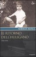 Il ritorno dell'huligano di Norman Manea edito da Il Saggiatore