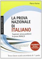 La prova nazionale di italiano. Superare senza problemi le prove INVALSI. Per la 3ª classe della Scuola media di Marco Farina edito da Cosmo Iannone Editore