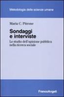 Sondaggi e interviste. Lo studio dell'opinione pubblica nella ricerca sociale di Maria Concetta Pitrone edito da Franco Angeli