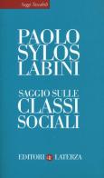 Saggio sulle classi sociali di Paolo Sylos Labini edito da Laterza