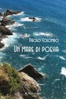 Mare di poesie di Paolo Colombo edito da Aletti
