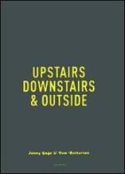 Upstairs, downstairs & outside. Ediz. illustrata di Jenny Gage, Tom Betterton edito da Damiani