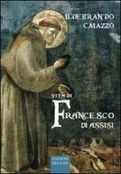 Vita di Francesco di Assisi di Ildebrando Caiazzo edito da Helicon